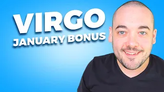 Virgo You've Been Waiting Your Whole Life For This! January Bonus