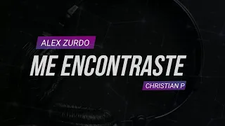 ME ENCONTRASTE - Alex Zurdo ft. Christian Ponce [ PISTA KARAOKE ]