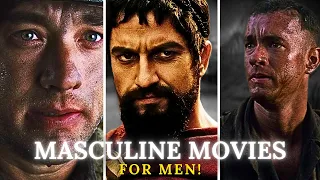 5 GREATEST Masculine MOVIES Every Man Should Watch (At LEAST ONCE...)