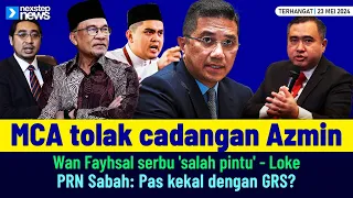 PANAS! MCA tolak cadangan Azmin | WAF serbu 'salah pintu' - Loke | PRN Sabah: Pas kekal dengan GRS?