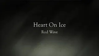 Rod wave (heart on ice)