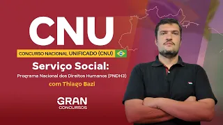 Concurso Nacional Unificado (CNU) - Serviço Social: Programa Nacional dos Direitos Humanos (PNDH3)