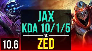 JAX vs ZED (TOP) | KDA 10/1/5, Legendary | EUW Grandmaster | v10.6
