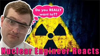 So You Want To Build a Nuke - Nuclear Engineer Reacts