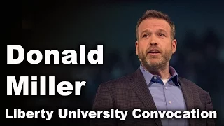 Donald Miller - Liberty University Convocation