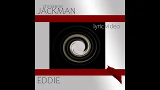 Lyric Video: "Eddie", Christene Jackman