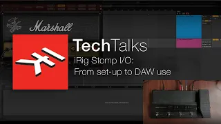 IK Tech Talks Live Jun 9th @ 4PM (ET) -  iRig Stomp I/O: From set-up to DAW use #IKCreator