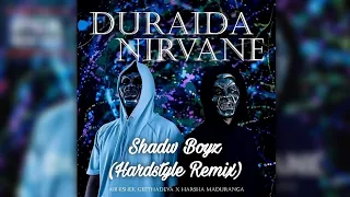 Duraida Nirvane [දුරයිද නිර්වාණේ] - Abhishek Geethadeva x Harsha Maduranga (Shadow Boyz Remix)