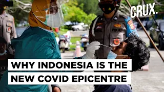 How Indonesia overtook India To Become Asia's new Covid-19 epicentre