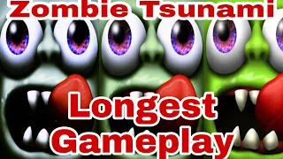 Longest Gameplay of Zombie Tsunami in all world 2021||Zombie Tsunami long Gameplay 2021.