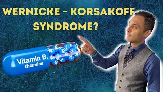 ALCOHOL & WERNICKE-KORSAKOFF SYNDROME | BRAIN DISORDER caused by Thiamine (Vitamin B1) Deficiency |