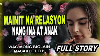 RELASYON NG INA AT ANAK - FULL TAGALOG STORIES