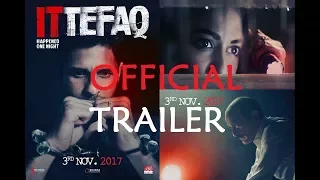 Ittefaq | Trailer | Sidharth Malhotra, Sonakshi Sinha, Akshay