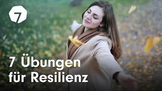 Resilienz: Mit diesen 7 Übungen stärkst du deine psychische Widerstandskraft