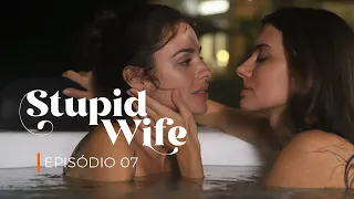 Stupid Wife - 2ª Temporada - 2x07 “Confissão" [Assista o próximo episódio - Link na descrição]