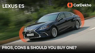 Lexus ES300h: Pros, Cons & Should You Buy One? (हिंदी में) | CarDekho.com