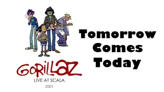 Gorillaz - Tomorrow Comes Today (Live At Scala)
