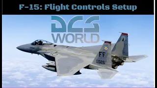 DCS: F-15C Absolute Beginner Guide Part-1: Setting Up Flight Controls Tutorial