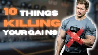 Top 10 Things Killing Your Gains - In the Gym