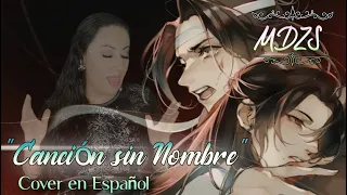Mo Dao Zu Shi - Canción Sin Nombre (何以歌) Cover en Español