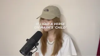 MARK 마크 - Child (cover if i had a verse on it)