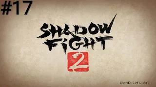 Tek Kişilik Ordu Gölge! | Shadow Fight 2 | Bölüm 17