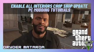 [2023] Grand Theft Auto V Mods: How To Install Enable All Interiors Chop Shop Updated