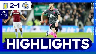 Foxes Lose Out In The West Midlands | Aston Villa 2 Leicester City 1