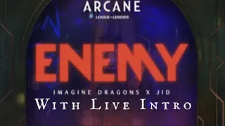 Imagine Dragons - Enemy (With Live Intro)