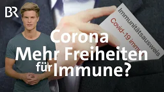 Corona: Soll es mehr Freiheiten für Immune geben? | Immunitätsausweis | Coronavirus | BR