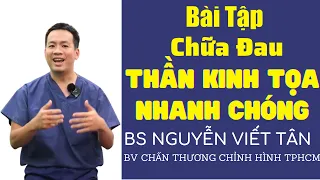 Các bài tập GIẢM ĐAU THẦN KINH TOẠ đơn giản tại nhà - BS Nguyễn Viết Tân 2021