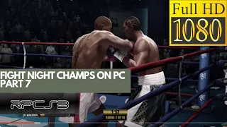 RPCS3 [ PS3 Emulator ] • fight night champion • 60 FPS • Ryzen 5 3600 | AMD RX 5700XT