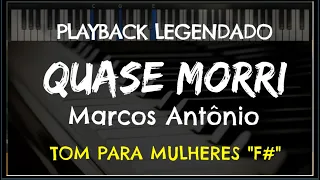 🎤 Quase Morri (PLAYBACK LEGENDADO no Piano - TOM FEMININO "F#") Marcos Antônio, by Niel Nascimento