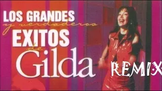 Gilda  Remix grandes  exitos