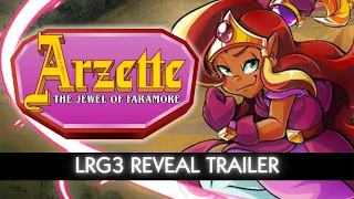 Arzette | LRG3 Reveal Trailer