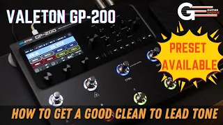 Valeton GP-200 (How To Get A Good Clean To Lead Tone)