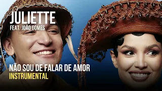 Juliette e João Gomes - Não Sou de Falar de Amor (Ciclone) (Instrumental)