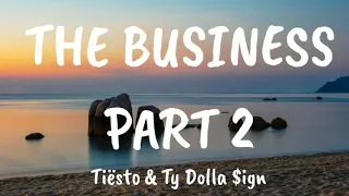 Ty Dolla Sign & Tiesto - The Business Part 2 (Lyrics) New Song | Trending Song