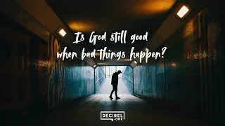 Is God still good when bad things happen? | Joseph Prince