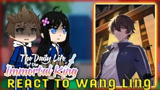 react to wang ling // the daily of the immortal king | GCRV