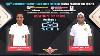 CARROM | YOGESH DHONGADE (MUMBAI) VS YOGESH PARDESHI (PUNE) | 5th to 8th POSITION (MS)