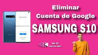 ELIMINAR CUENTA DE GOOGLE SAMSUNG GALAXY S10 QUITAR FRP SIN PC GALAXY S10