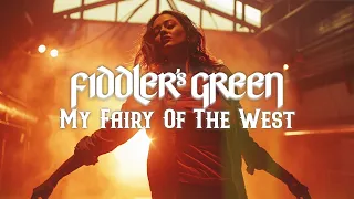 FIDDLER'S GREEN - MY FAIRY OF THE WEST (Official Video)