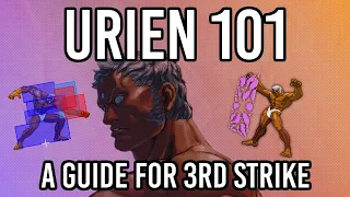 Urien 101 - A Guide for Beginners | 3rd Strike