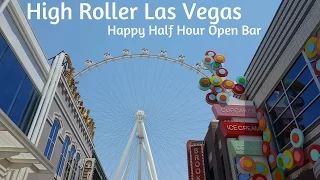 The LinQ High Roller Las Vegas - Happy Half Hour