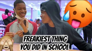 Freakiest Thing You Did In School 😳💦(Part 1) Highschool Edition 📚