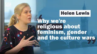 Helen Lewis on feminism, Jordan Peterson, faith and the culture wars