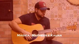 Mágica - Matheus e Kauan (cover) Felipe Bastos