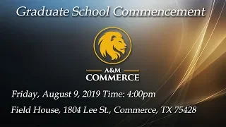 TAMU-C Graduate Commencement, Summer 2019