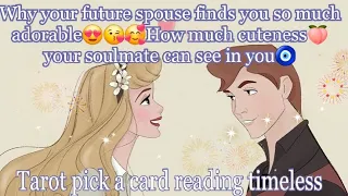 Why your future spouse finds you so much adorable😍😘🥰How much cuteness🍑your soulmate can see in you🧿🔮